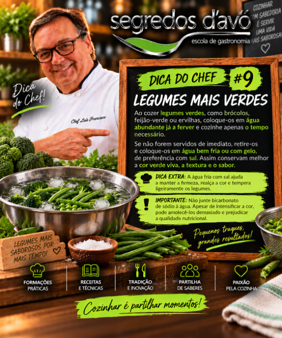 Legumes mais verdes — dica de cozinha do Chef Luisfrancisco